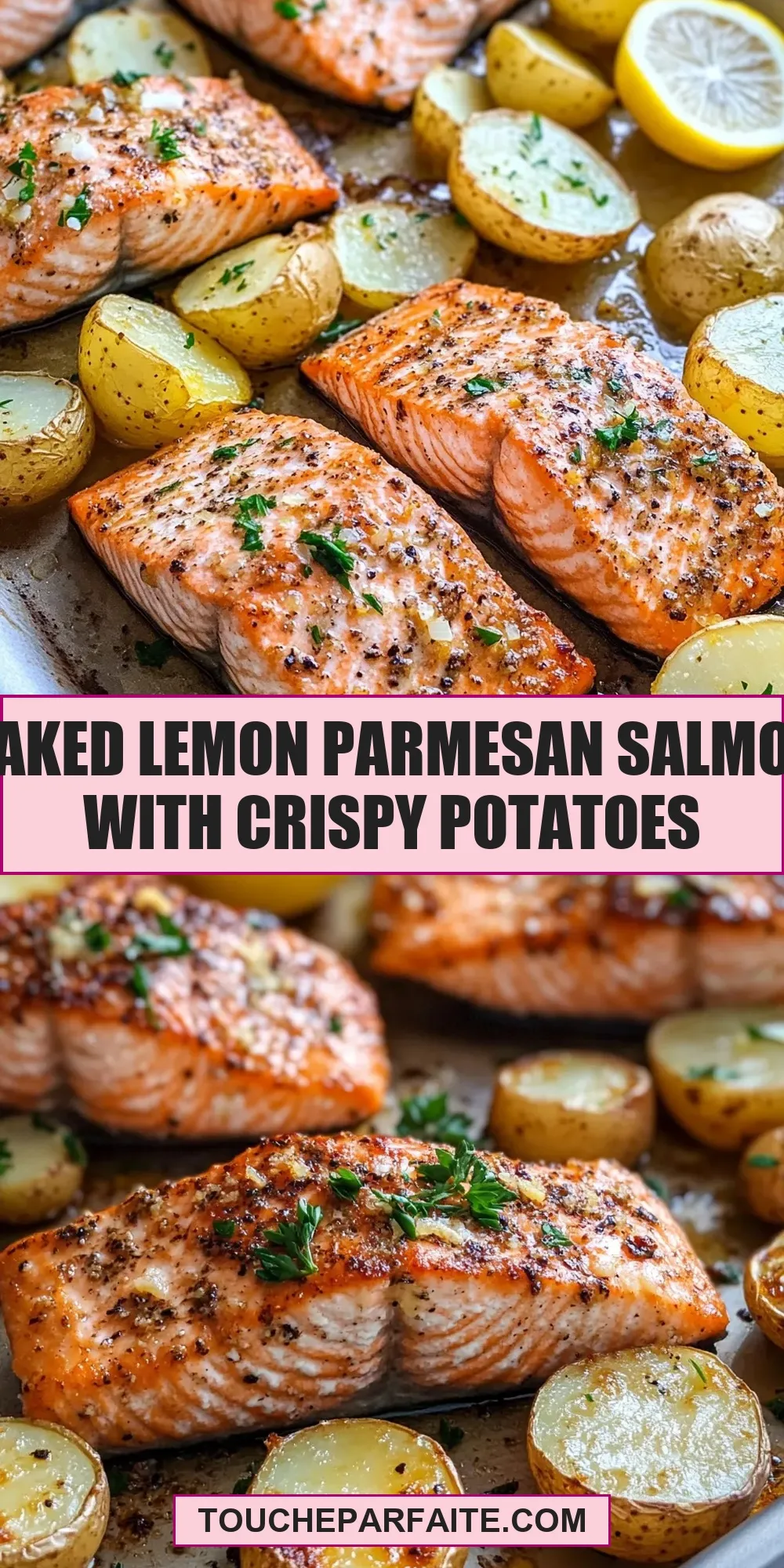 Baked Lemon Parmesan Salmon With Crispy Potatoes (Irresistible & Delicious)