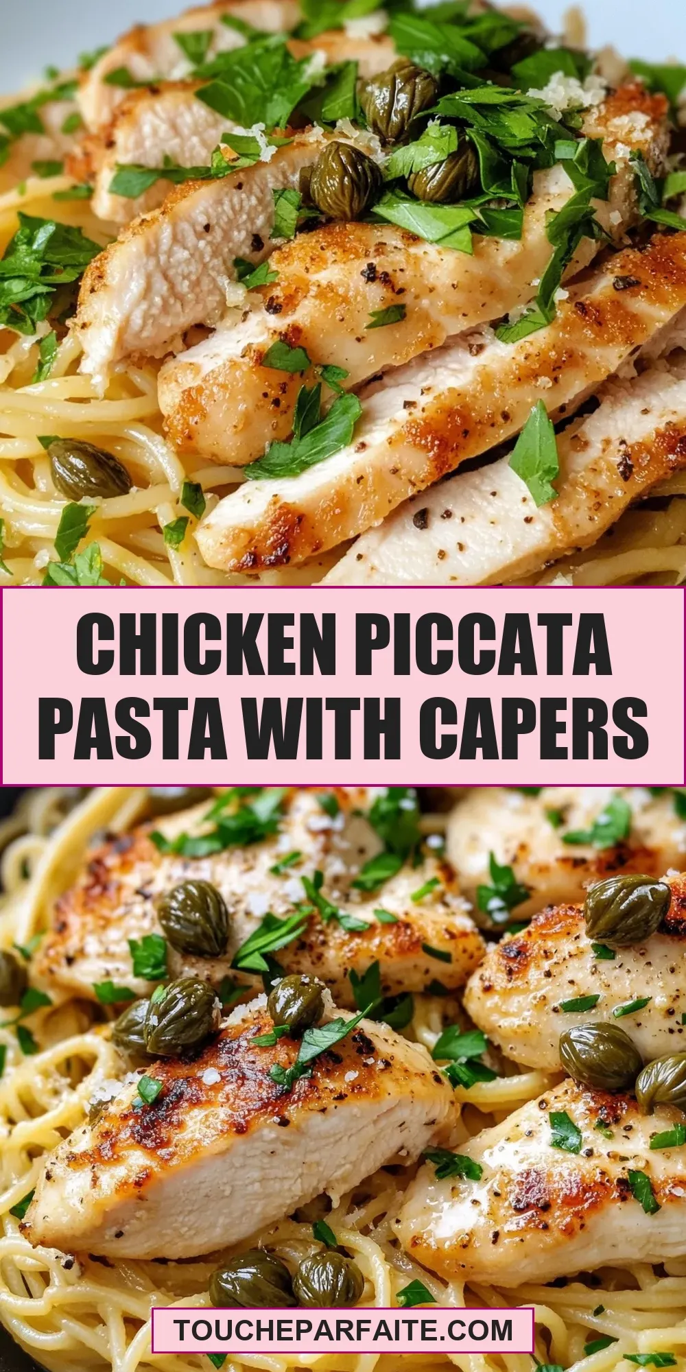 Chicken Piccata Pasta With Capers (Irresistible & Delicious)