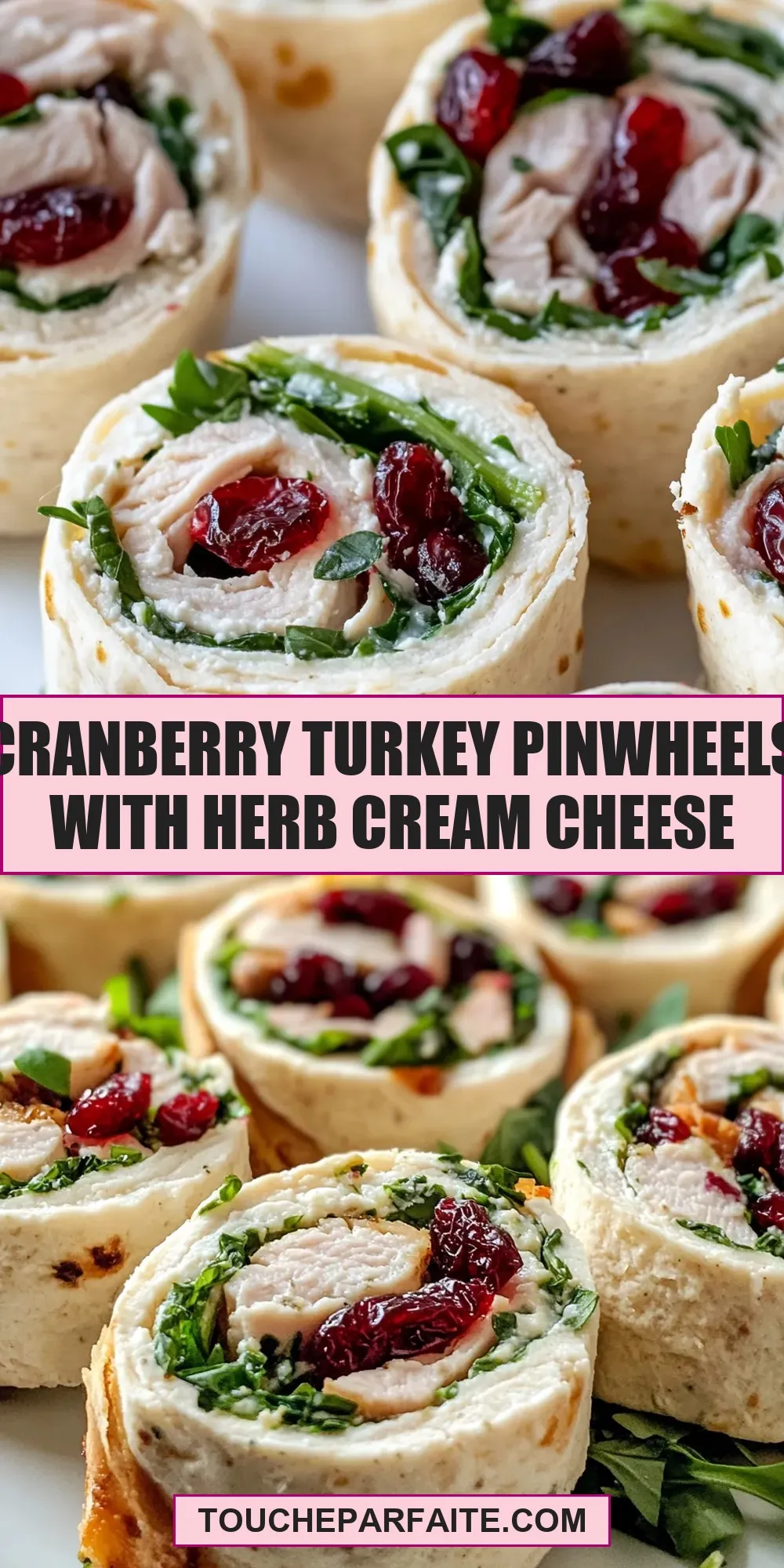Fresh Cranberry Turkey Pinwheels With Herb Cream Cheese