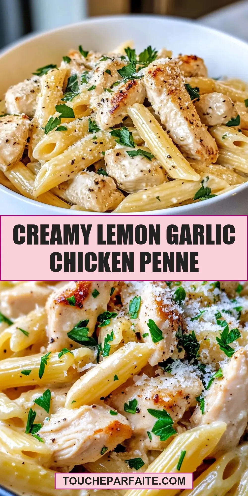 Creamy Lemon Garlic Chicken Penne (Tasty & Delicious)