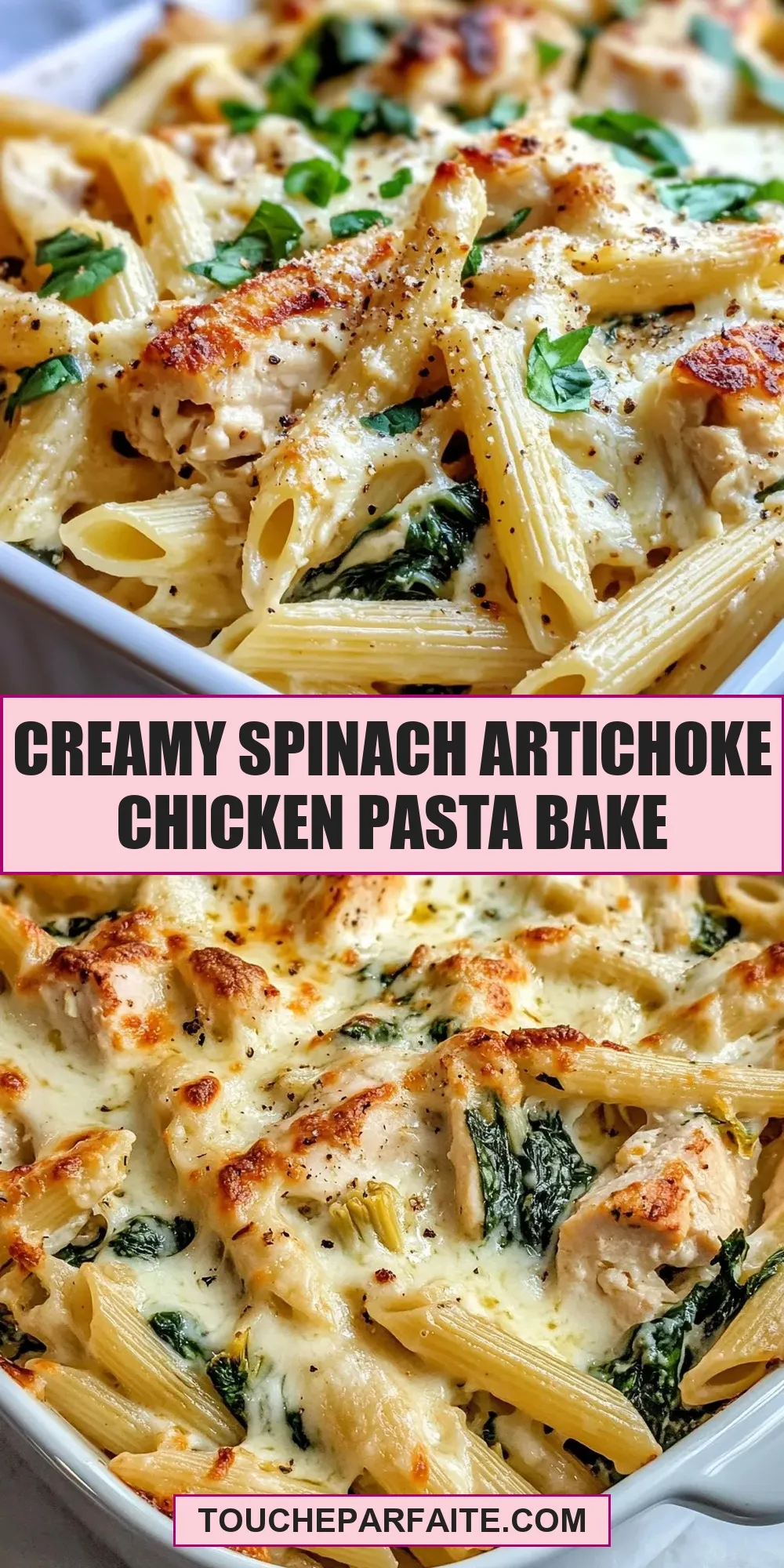 The Best Creamy Spinach Artichoke Chicken Pasta Bake Ever