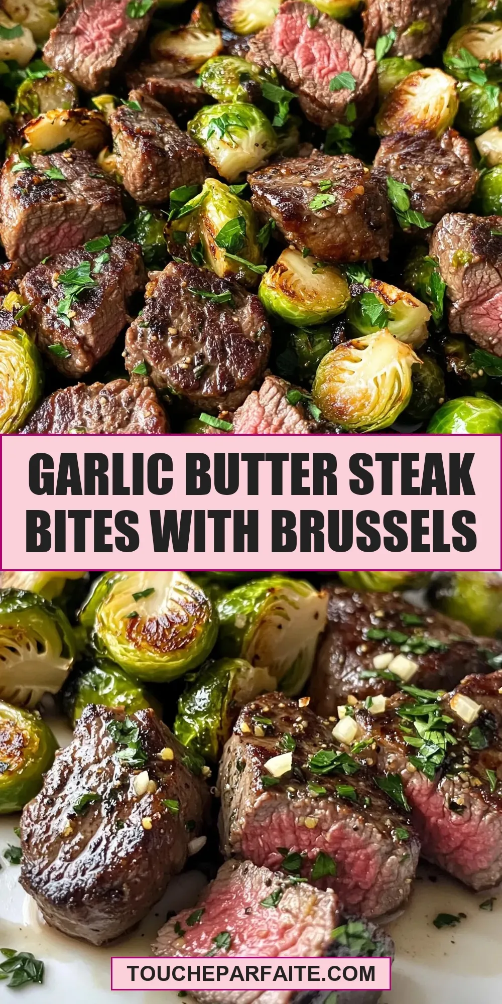 Easy Garlic Butter Steak Bites With Brussels Recipe