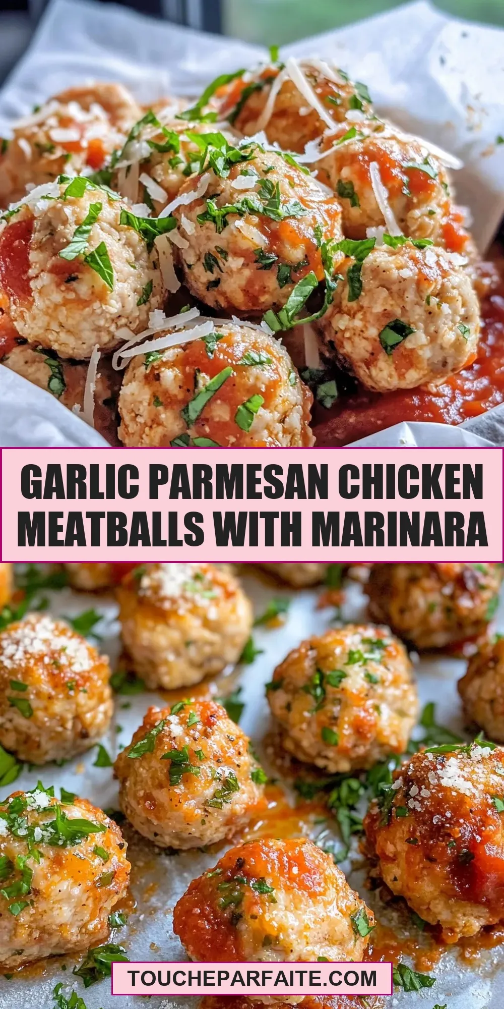 The Best Garlic Parmesan Chicken Meatballs With Marinara Ever