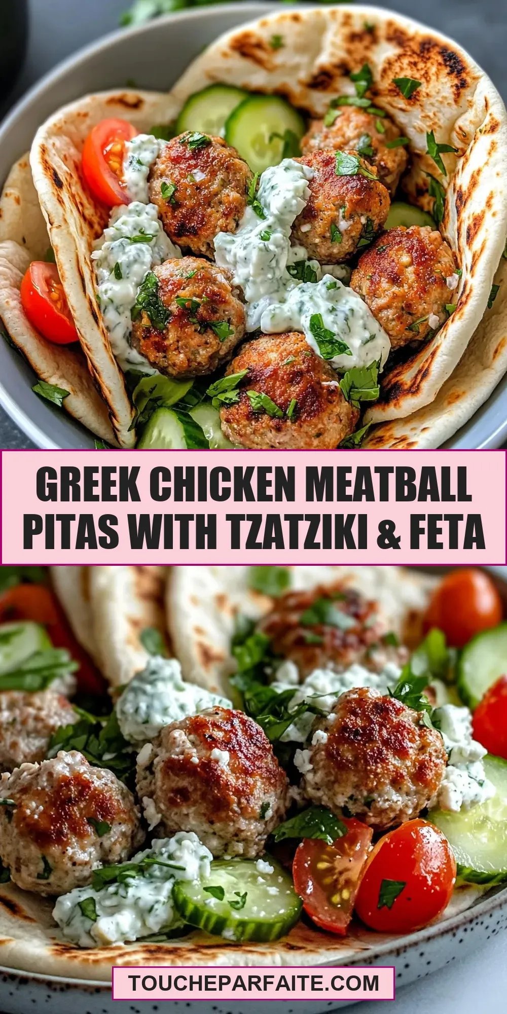 How To Make The Best Greek Chicken Meatball Pitas With Tzatziki & Feta