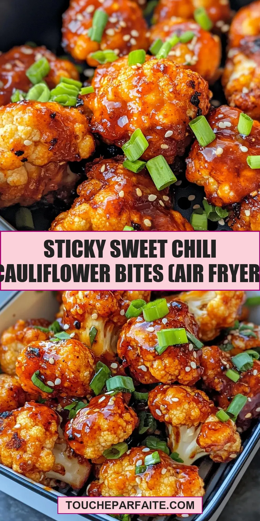 Easy Sticky Sweet Chili Cauliflower Bites (Air Fryer) Recipe